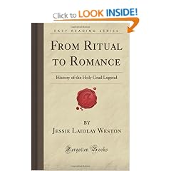From Ritual to Romance: History of the Holy Grail Legend (Forgotten Books)