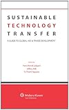 Sustainable technology transfer : a guide to global aid and trade development