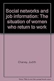 Social networks and job information : the situation of women who return to work