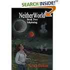 Neitherworld Book Two Ishpiming by  Scott Baker