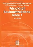 Frick/Knöll, Baukonstruktionslehre: Baukonstruktionslehre 1: BD 1