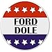 Ford / Dole Red White Blue Stars 2.25â€ Large Pinback Button Pin Gerald / Bob