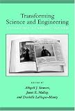 Transforming Science and Engineering: Advancing Academic Women