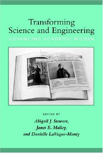 Transforming Science and Engineering: Advancing Academic Women