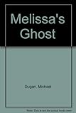 Melissa's ghost