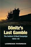 DONITZS LAST GAMBLE: The Inshore U-Boat Campaign 1944-45