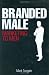 Branded Male: Marketing to Men