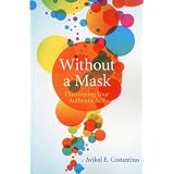 Without a Mask: Discovering Your Authentic Self