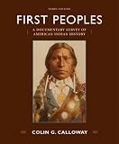 First Peoples: A Documentary Survey of American Indian History