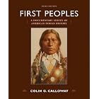 First Peoples: A Documentary Survey of American Indian History by  Colin G. Calloway