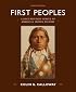 First Peoples: A Documentary Survey of American Indian History
