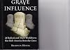 Grave Influence: 21 Radicals and Their Worldviews That Rule America From the Grave