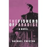 The Fishers of Paradiseby Rachael Preston