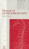 Manual of GI Fluoroscopy