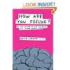 How are You Feeling?: At the Centre of the Inside of The Human Brain's Mind