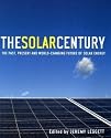 The Solar Century: The Past, Present and World-changing Future of Solar Energy