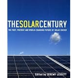 The Solar Century: The Past, Present and World-changing Future of Solar Energy