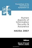 Proceedings of the International Symposium on Human Aspects of Information Security & Assurance (HAISA 2007) : Plymouth, United Kingdom, 10th July 2007