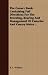 The Canary Book: Containing Full Directions for the Breeding, Rearing and Management of Canaries and Canary Mules ..