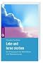 Lebe und lerne zu sterben: Ein Praxisbuch f�r Betroffene und Nahestehende