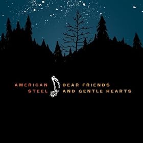 41nWdC5B51L. SL500 AA280  American Steel   Dear Friends and Gentle Hearts | Album Review