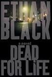 Dead for Life: A Novel