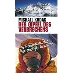 Der Gipfel des Verbrechens: Die Everest-Mafia und ihre dreckigen Gesch�fte
