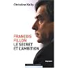 Fran�ois Fillon, le secret et l'ambition