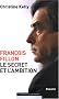 Fran�ois Fillon, le secret et l'ambition