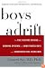 Boys Adrift: The Five Factors Driving the Growing Epidemic of Unmotivated Boys and Underachieving Young Men