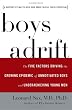 Boys Adrift: The Five Factors Driving the Growing Epidemic of Unmotivated Boys and Underachieving Young Men
