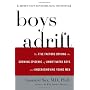 Boys Adrift: The Five Factors Driving the Growing Epidemic of Unmotivated Boys and Underachieving Young Men