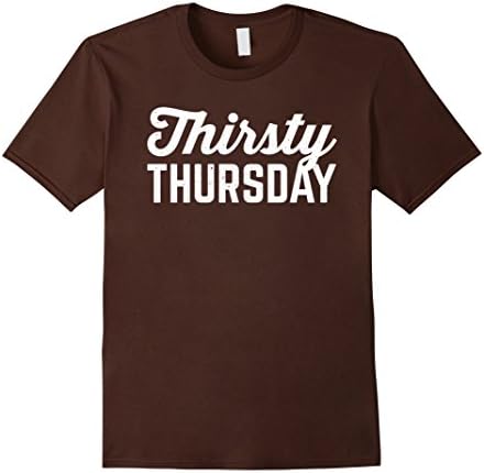 Men's Thursty Thursday T-Shirt - Funny Drinking Party Shirts Medium Brown