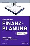 Produkt-Bild: Die richtige Finanzplanung - simplified. Damit Sie morgen ohne Sorgen leben k&ouml;nnen!