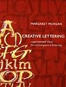 Creative Lettering: Experimental Ideas for Contemporary Lettering