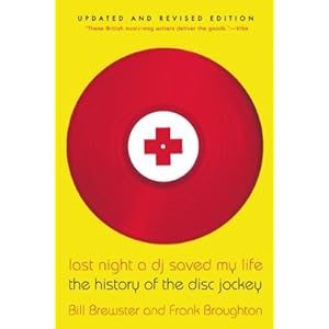 Last Night a DJ Saved My Life: The History of the Disc Jockey