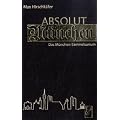 Absolut M�nchen: Das M�nchen-Sammelsurium