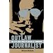 Outlaw Journalist: The Life and Times of Hunter S. Thompson