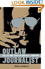 Outlaw Journalist: The...