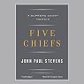 Five Chiefs: A Supreme Court Memoir