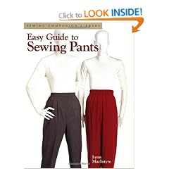 Easy Guide to Sewing Pants (Sewing Companion Library)