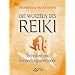 Die Wurzeln des Reiki: Techniken und Behandlungsmethoden