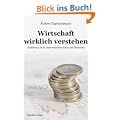Wirtschaft wirklich verstehen: Einf�hrung in die �sterreichische Schule der �konomie