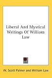 Liberal and Mystical Writings of William Law
