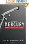 Diagnosis: Mercury: Money, Politics, and Poison