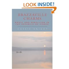 Brazzaville Charms: Magic and Rebellion in the Republic of Congo