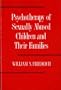 Psychotherapy of Sexually Abused Children and their Families