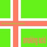 Smoking Acid EP [Vinyl]
