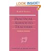 Practical Advice to Teachers (Foundations of Waldorf Education)