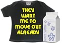 They Want Me To Move Out Already Baby & Toddler Retro T-Shirt Sizes 0-6 months WHITE/BLACK in funky Milk Carton